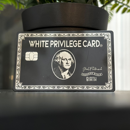 White Privilege Card — Fully Functional Credit or Debit Card